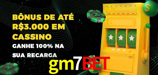gm7bet melhor bônus de depósito